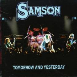 Samson (UK) : Tomorrow and Yesterday